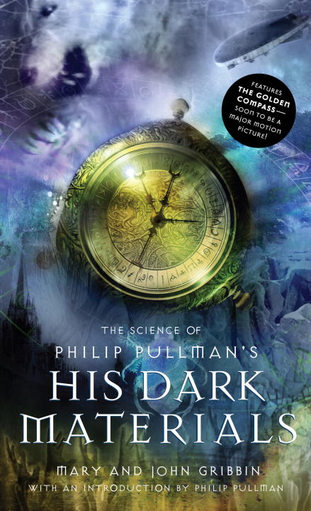 Mary Gribbin/The Science of Philip Pullman's His Dark Materials